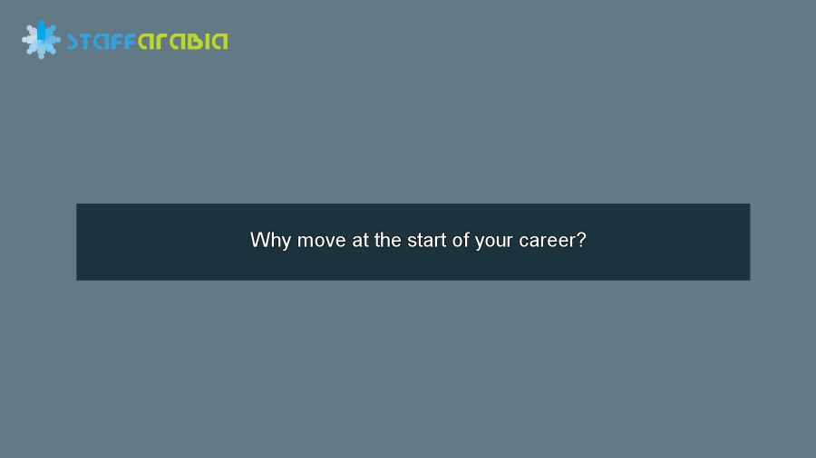 Why move at the start of your career?