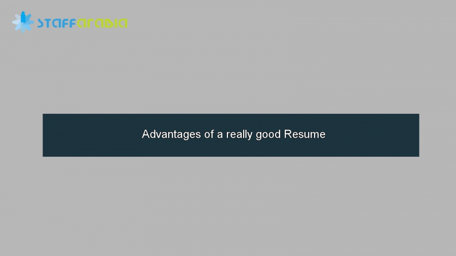 Advantages of a really good Resume