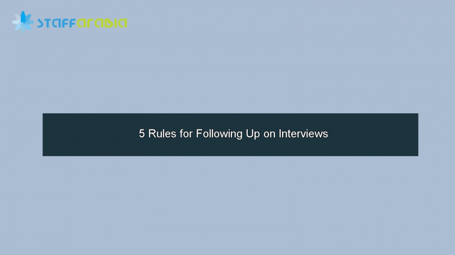 5 Rules for Following Up on Interviews