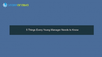 5 Things Every Young Manager Needs to Know