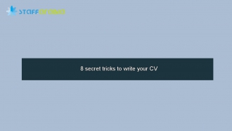 8 secret tricks to write your CV