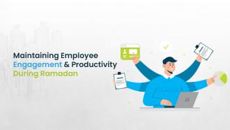 Maintaining Employee Engagement and Productivity During Ramadan