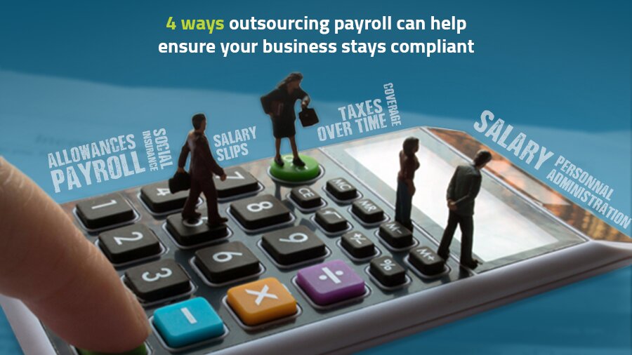4 ways outsourcing payroll can help ensure your business stays compliant.