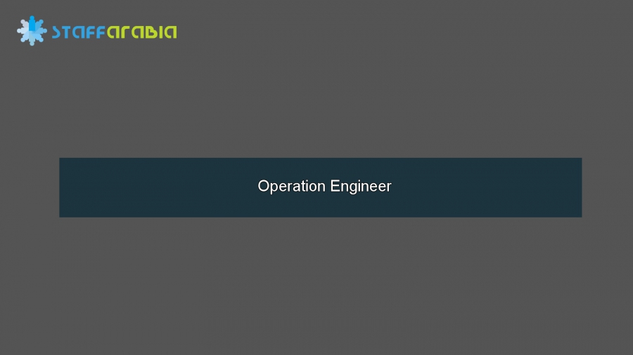 Operation Engineer