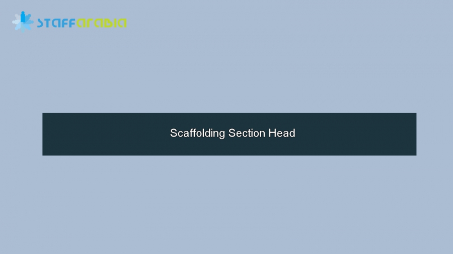 Scaffolding Section Head
