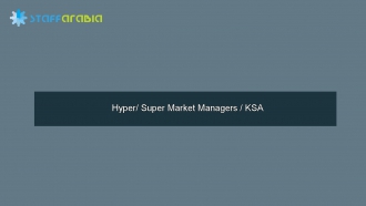 Hyper/ Super Market Managers / KSA