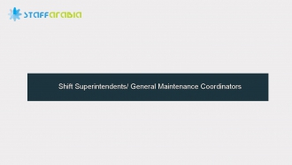 Shift Superintendents/ General Maintenance Coordinators