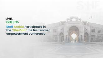 Staff Arabia Participates in the She Can the first women empowerment conference
